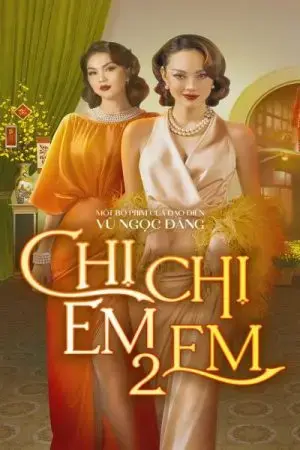 Chị Chị Em Em 2 Chị Chị Em Em 2