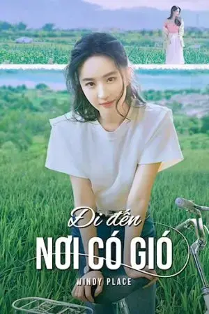 Đi Đến Nơi Có Gió Đi Đến Nơi Có Gió