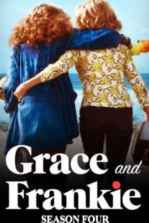 Grace và Frankie (Phần 4) Grace và Frankie (Phần 4)