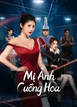 Mị Ảnh Cuồng Hoa Mị Ảnh Cuồng Hoa
