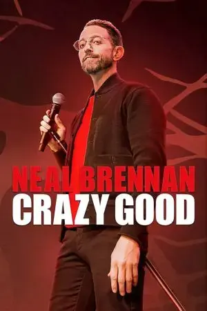 Neal Brennan: Tốt điên cuồng Neal Brennan: Tốt điên cuồng