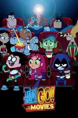 Teen Titans Go! To the Movies Teen Titans Go! To the Movies