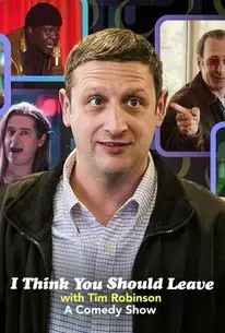 Tim Robinson: Tôi nghĩ bạn nên ra về (Phần 2) Tim Robinson: Tôi nghĩ bạn nên ra về (Phần 2)